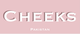 CHEEKS PAKISTAN